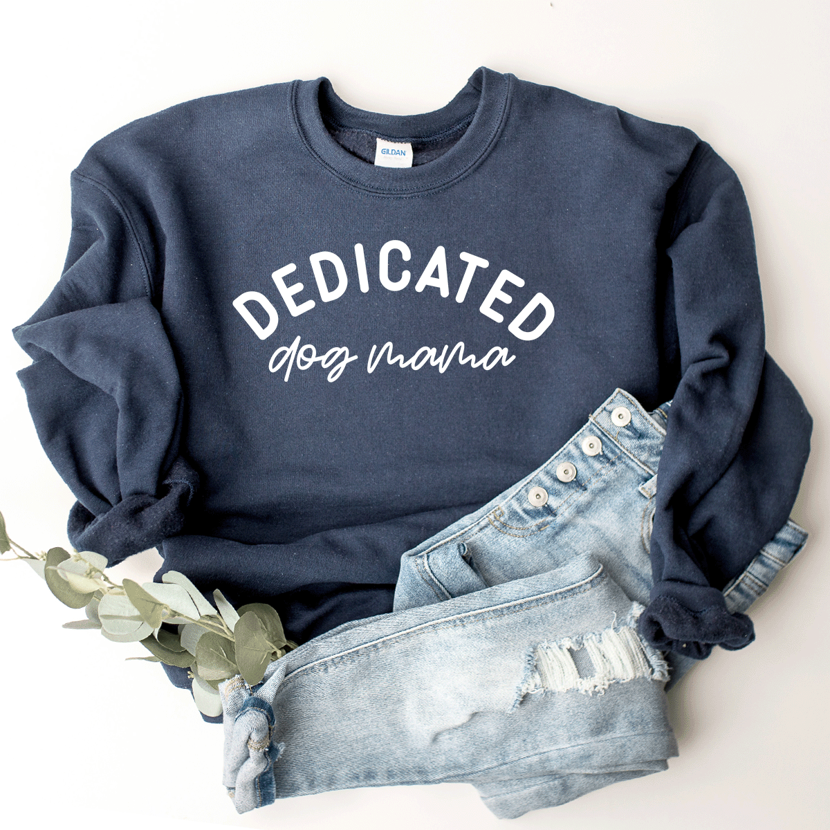 Dedicated Dog Mama - Sweatshirt