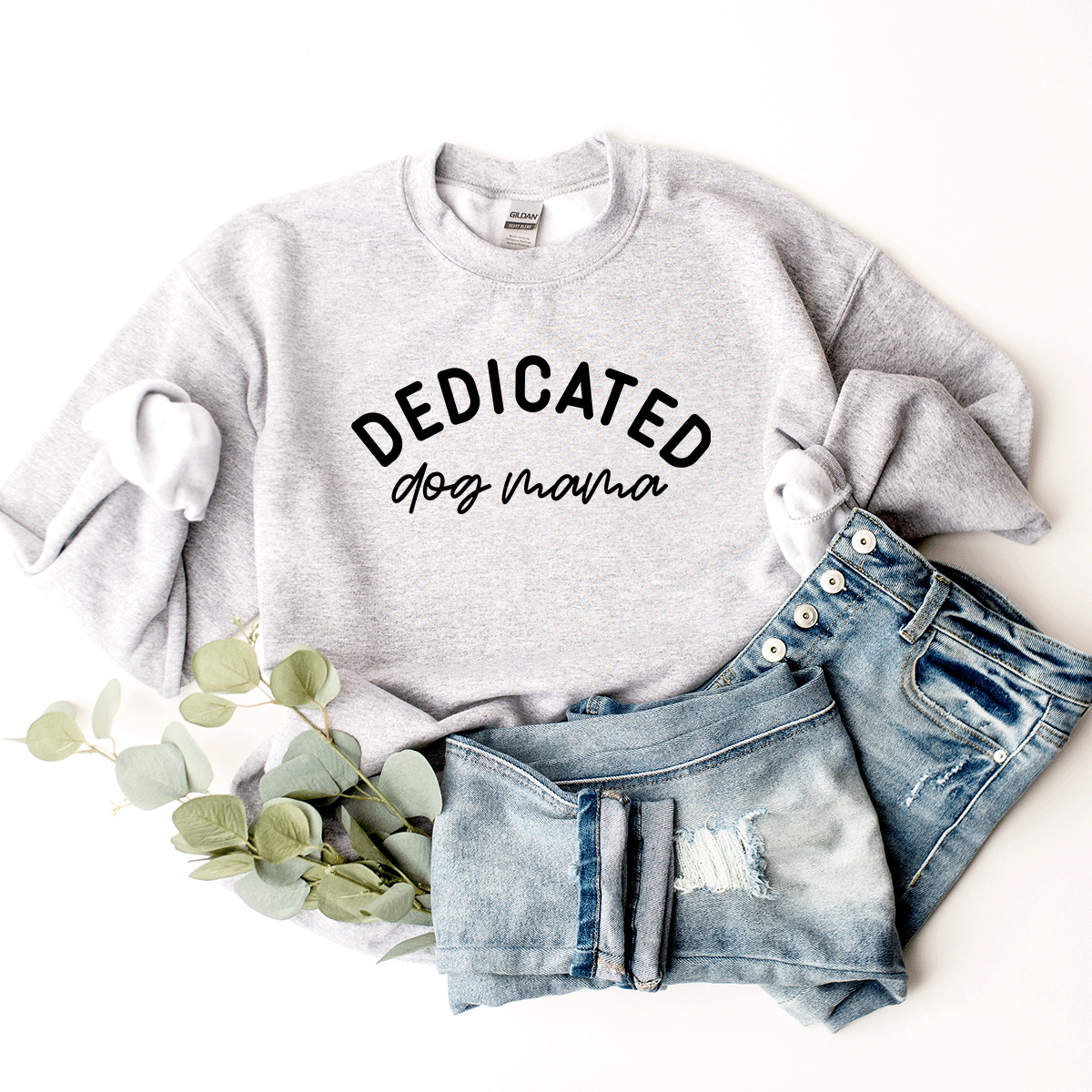 Dedicated Dog Mama - Sweatshirt