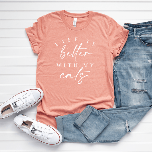 Life Is Better With My Cats - Bella+Canvas Tee