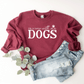 Life Is Better With My Dogs - Sweatshirt