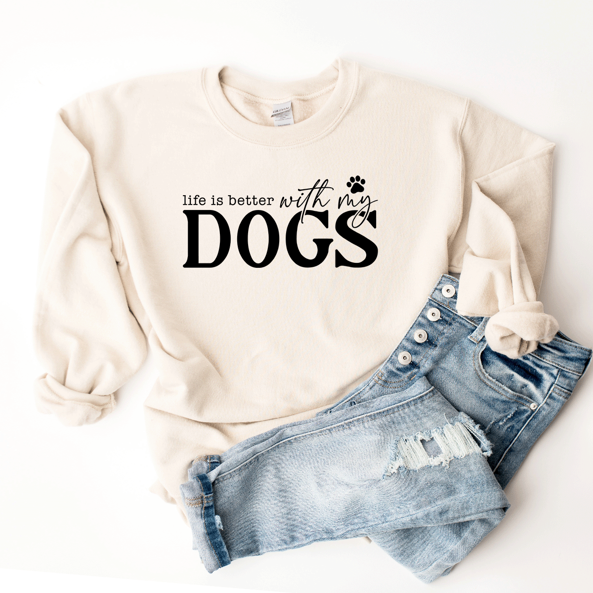 Life Is Better With My Dogs - Sweatshirt