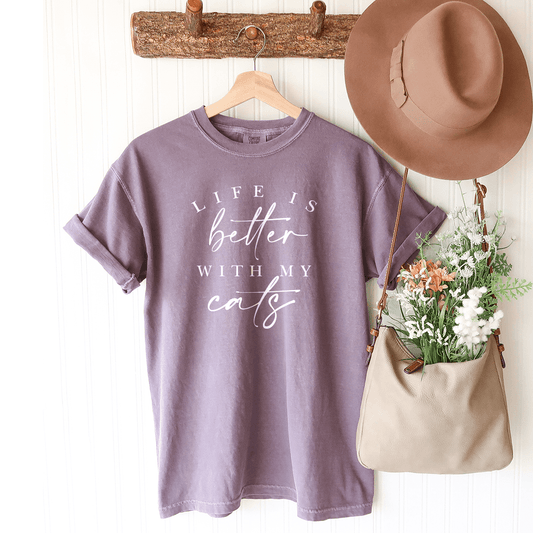 Life Is Better With My Cats - Premium Wash Tee