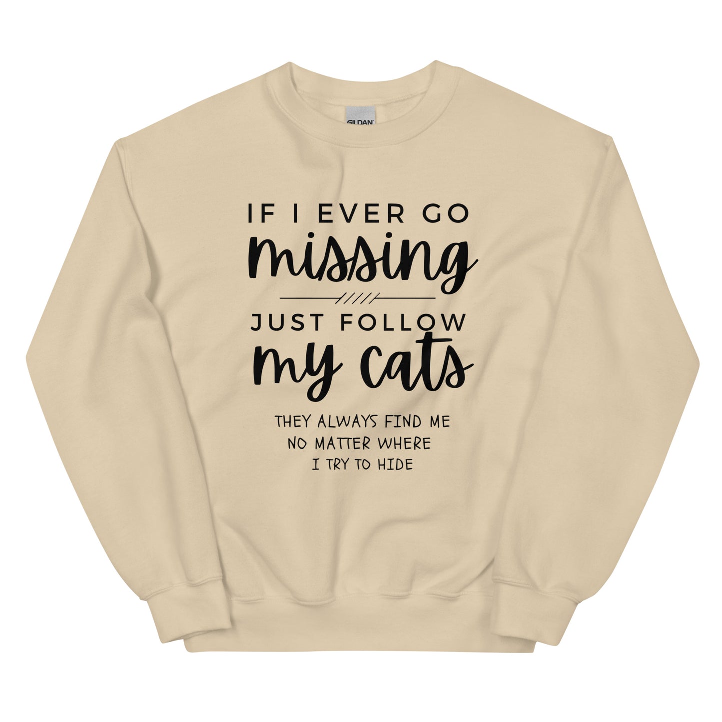 Just Follow My Cats - Sweatshirt