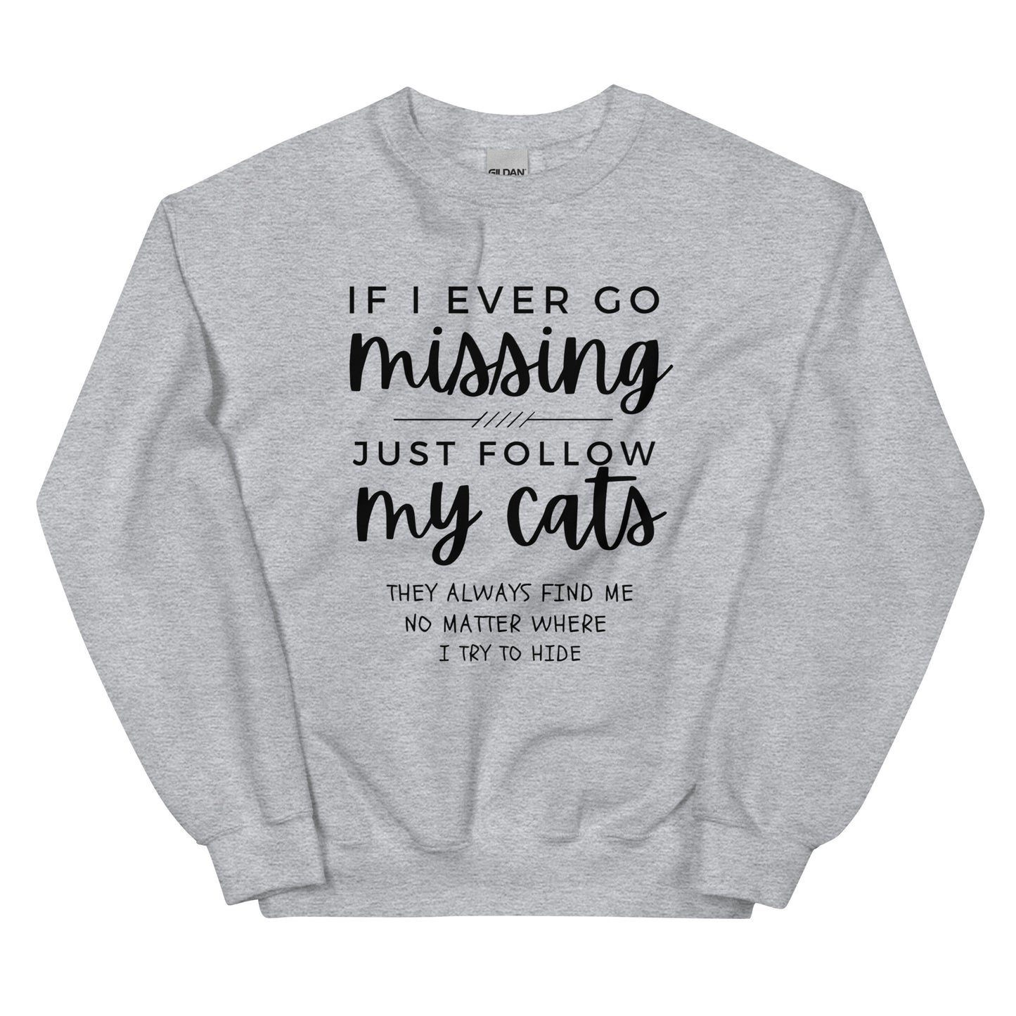 Just Follow My Cats - Sweatshirt