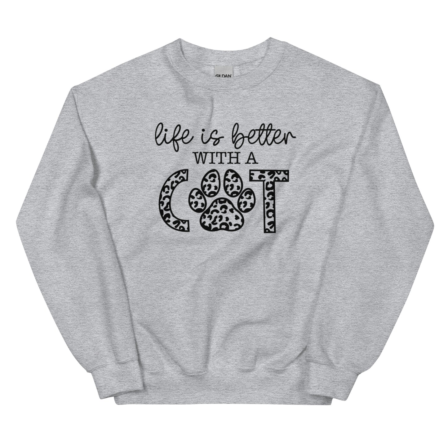 Life Is Better With A Cat - Sweatshirt