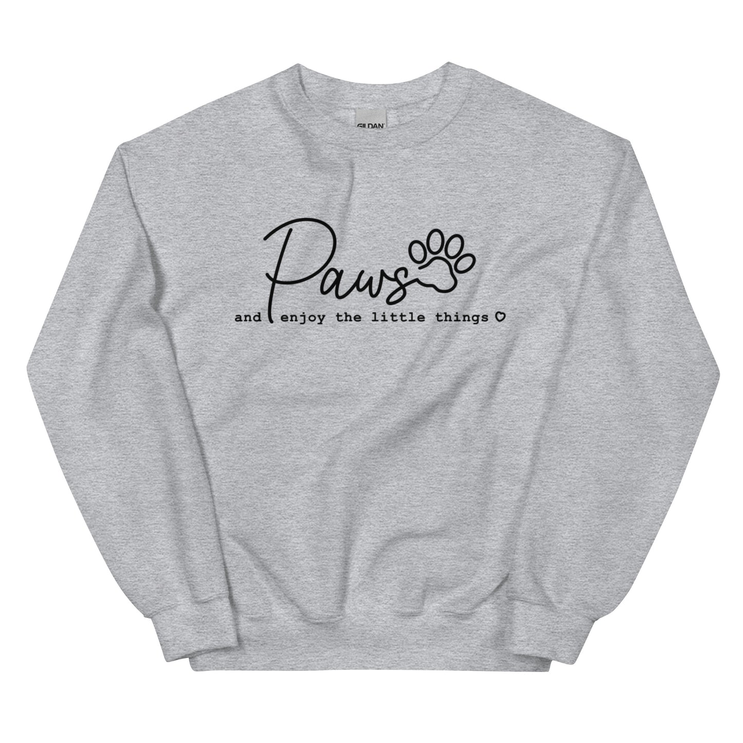 Paws & Enjoy The Little Things - Sweatshirt