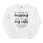 Just Follow My Cats - Sweatshirt