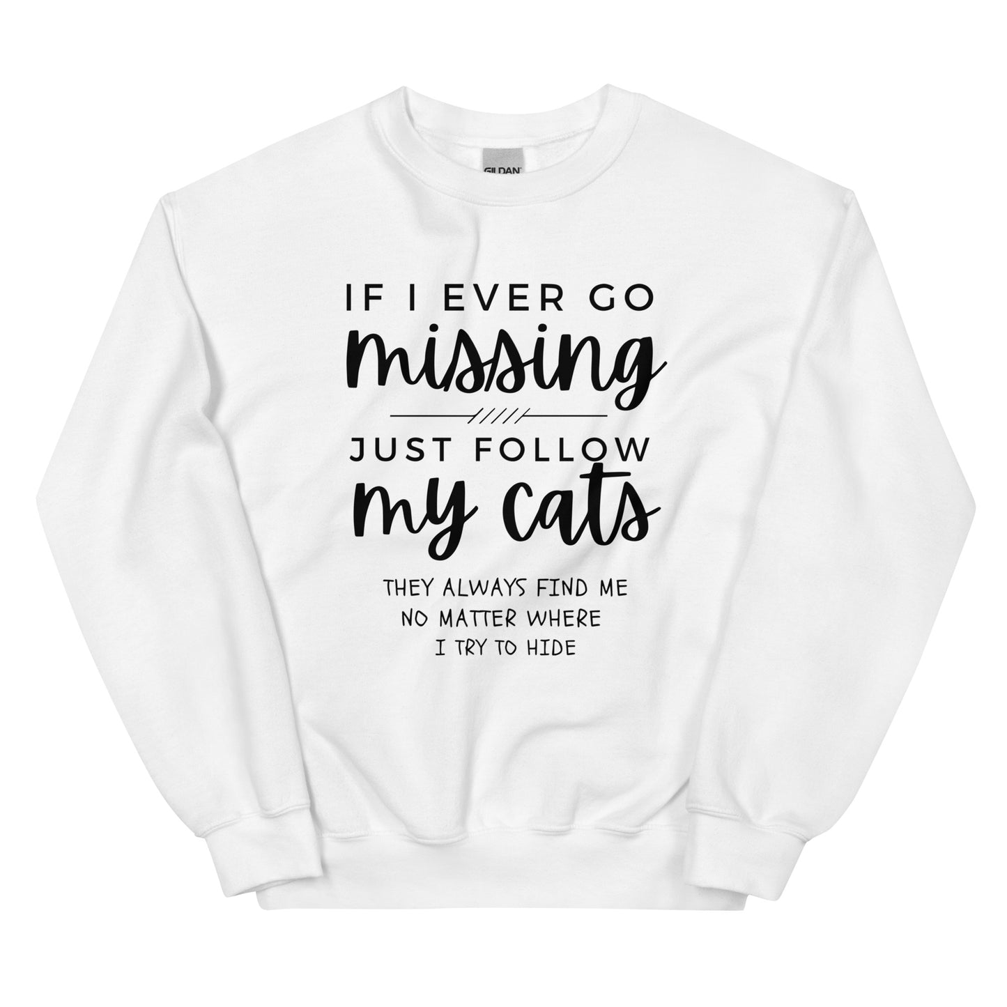 Just Follow My Cats - Sweatshirt