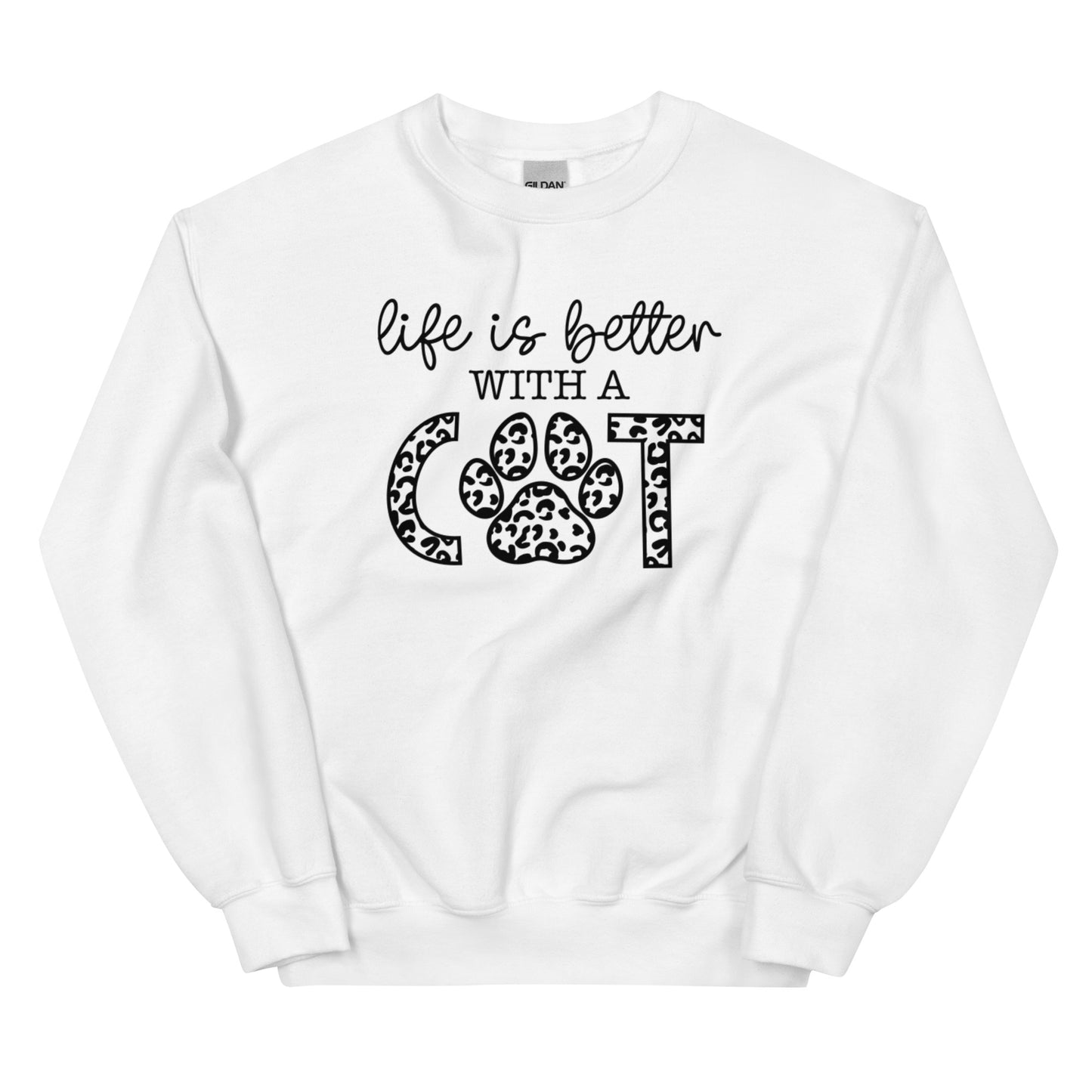 Life Is Better With A Cat - Sweatshirt